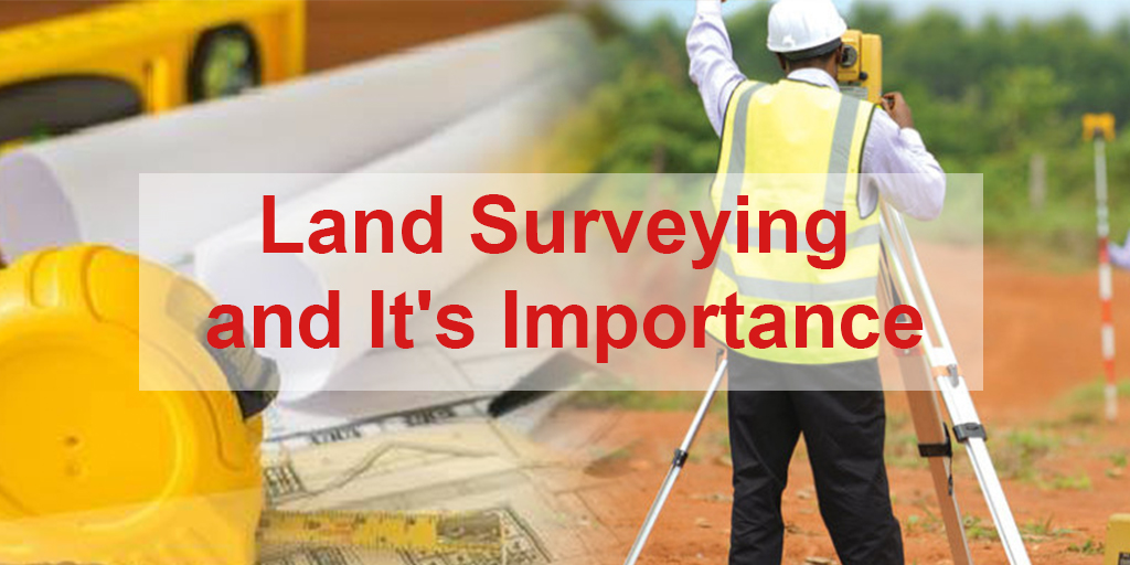 Land-surveying and its importance